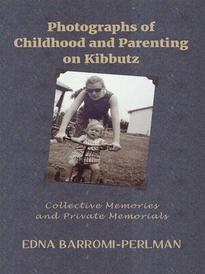 cover image of Photographs of Childhood and Parenting on Kibbutz